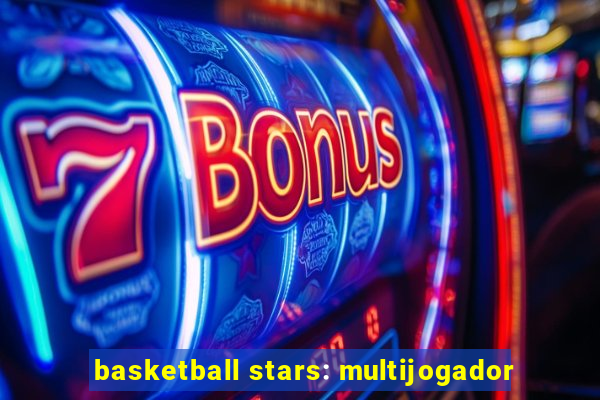 basketball stars: multijogador